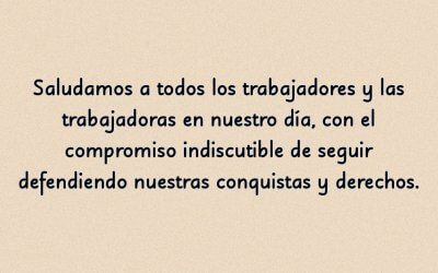 1° de mayo – Día del Trabajador y la Trabajadora