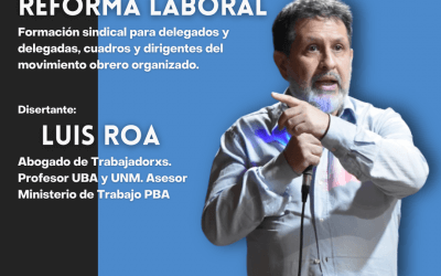 Los gremios de la COSITMECOS realizaremos una «Charla de formación sobre Ley Bases y reforma laboral» dictada por el Dr. Luis Roa