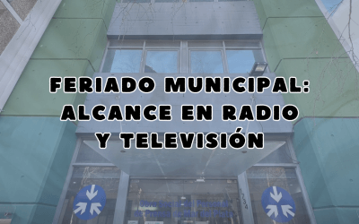 Feriado Municipal: Alcance en Radio y Televisión